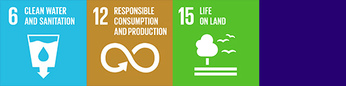 6: Clean water and sanitation. 12: Responsible consumption and production. 15: Life on land.